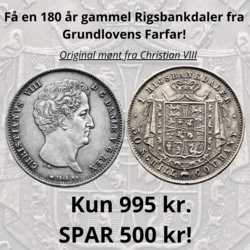 Få en 180 år gammel Rigsbankdaler fra Grundlovens Farfar!