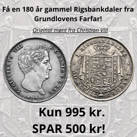 Få en 180 år gammel Rigsbankdaler fra Grundlovens Farfar!