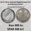 Få en 180 år gammel Rigsbankdaler fra Grundlovens Farfar!