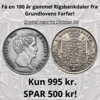 Få en 180 år gammel Rigsbankdaler fra Grundlovens Farfar!